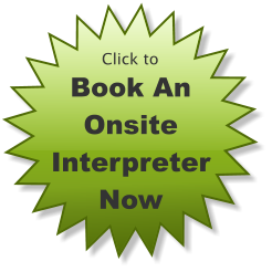 Book An Onsite  Interpreter Now Click to